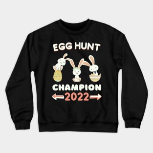 Funny Egg Hunt Champion 2022 Cool Crewneck Sweatshirt